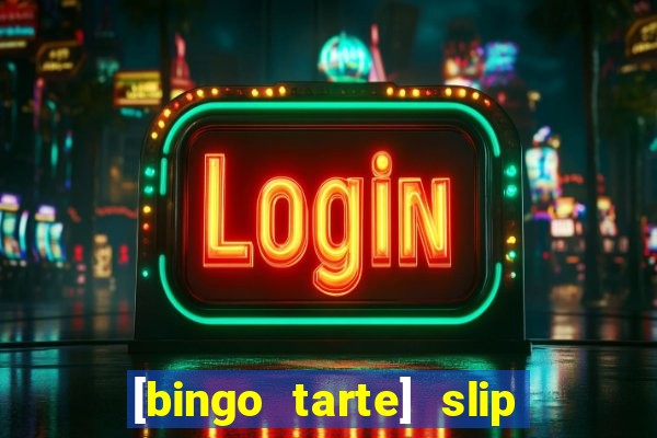 [bingo tarte] slip & stop 1988 part 1